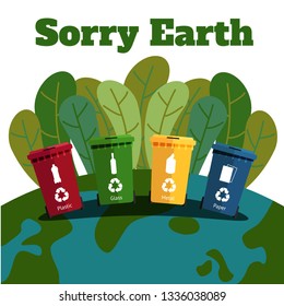Postcard for Earth Day "Sorry Earth". Containers for separate collection and recycling. Vector flat illustration.
