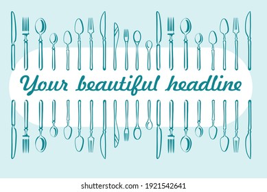 A postcard frame made of forks, spoons, knives and cutlery. Banner design for the chef cook. Illustration in blue retro style.