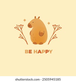 Postcard with hand draw capybara with flower, leaves and inscription be happy. Vector illustration in flat, doodle style. Cartoon cute animal for print.Kids illustration.