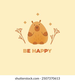Postcard with hand draw capybara and inscription be happy. Vector illustration in flat style. Cartoon cute animal for print. Kids illustration on beige background.