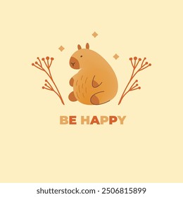 Postcard with hand draw sitting capybara and inscription be happy. Vector illustration in flat style. Cartoon cute animal for print.Kids illustration.