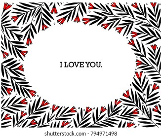 Postcard with hand drawn folk flower ornament. Botanicar frame with the flowers. I love you card.