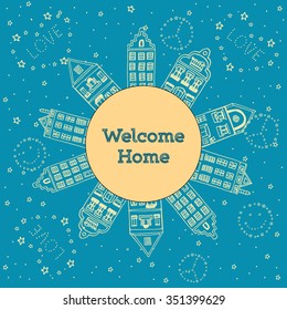 Postcard with hand drawn sketch of typical Amsterdam houses with big windows and wavy roofs on round template Welcome HOME decorated with stars and LOVE and PEACE constellations.Vector illustration.