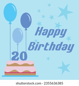 Postcard Happy Birthday 20 years twenty blue balloons cake party happiness stars vetor illustration background presents live life congratulations celebrate sweet sugar  journey friends family love