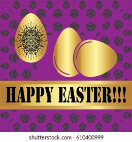 Postcard: "happy Easter!!!" Golden eggs on a purple background