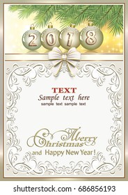 Postcard Happy New Year of 2018 against a background of fir branches with balls and a bow in a frame with an ornament. Vector illustration