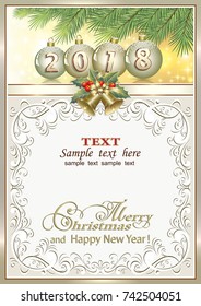 Postcard Happy New Year of 2018 against a background of fir branches with balls and a bells in a frame with an ornament. Vector illustration