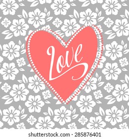 Postcard with heart on white floral pattern. Wedding card. Sign Love