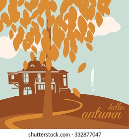 Postcard hello autumn, autumn tree against the house, the sea, sailing, autumn leaves, vector, banner, illustration