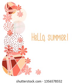 Postcard, hello summer, abstract flowers and circles, hand drawing, summer design, coral, vector illustration