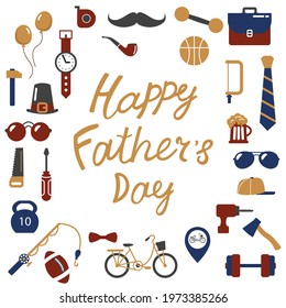 Postcard for the holiday Father's Day. Lettering Happy Father's Day. Flat style. White background, isolate. Vector illustration.