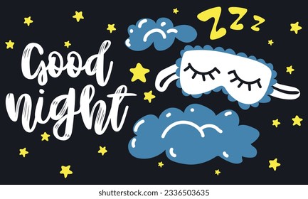 A postcard with the inscription good night and a cartoon blindfold in the clouds and against the background of the night starry sky. Vector for design, banners, children's books and patterns