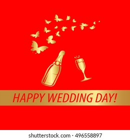 Postcard the inscription "Happy wedding day". Red background, gold frame pattern. Butterflies, a bottle of champagne, glasses.
