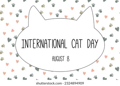 Postcard for the international cat day on August 8. Happy international cat day characters design collection with flat color. Illustration with slogan for clothe, print, banner, badge, poster, sticker