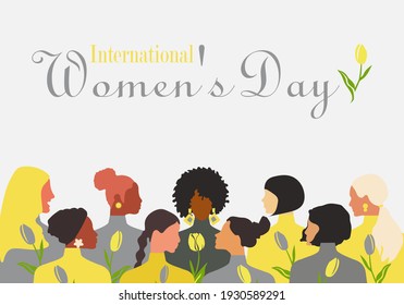 Postcard with International Women's Day. Postcard template in trendy yellow and gray colors 2021 with yellow tulips and women from different nationalities and religions. Vector graphics.