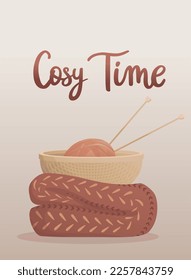 Postcard with knitting elements and handwritten lettering "Cosy Time". Knitting hobby. Threads and sweaters. Warm clothes, cozy winter. Vector illustration for poster, banner, advertising, cover.