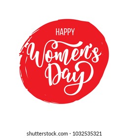 Postcard to March 8, International Women's Day. Vector illustration with modern calligraphy. Lettering with handwritten phrase.