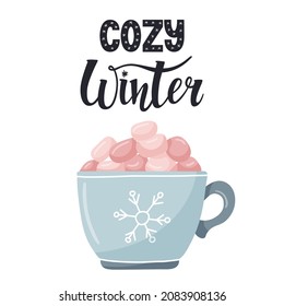 A postcard with a mug with a snowflake and cocoa with pink marshmallows. The hand lettering phrase is Cozy winter.A simple hand-drawn color vector illustration isolated on a white background.