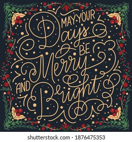 Postcard, poster, template Christmas lettering, invitation, lettering, quotes, vector illustration may your days be merry