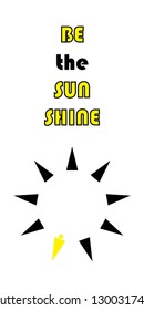 Postcard with sign "be the sunshine". Vector illustration.