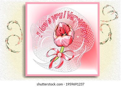 Postcard, sticker, magnet. Square illustration.Pink tulip. Inscription. I love you! Very! Very! To a loved one. Nice gift.Signs of attention and love.The most delicate illustration in a black outline.