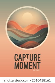 Postcard with Sunset Against the Backdrop of Mountains and Fields and Text Capture the Moment. Abstract Wavy Background with Liquid Pattern. Vector simple round illustration in vintage retro style.