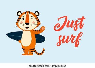A postcard template with a cute surfer tiger, the symbol of the year 2022 in the Chinese calendar. Handwritten text "just surf". Vector stock illustration.