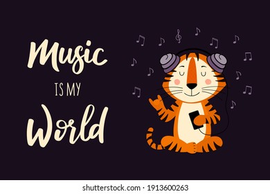A postcard template with a cute tiger in headphones symbol of the year 2022 according to the Chinese calendar. Handwritten text "music is my world". Vector stock illustration.