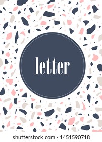 Postcard with Terrazzo flooring template. Style vector pattern of marble rock stone texture on the white background. Perfect for invitation, celebration, party and letters