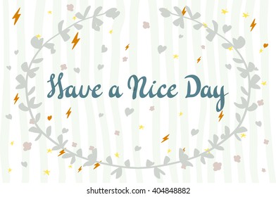 Postcard with text have a nice day. Have a nice day wishing card art