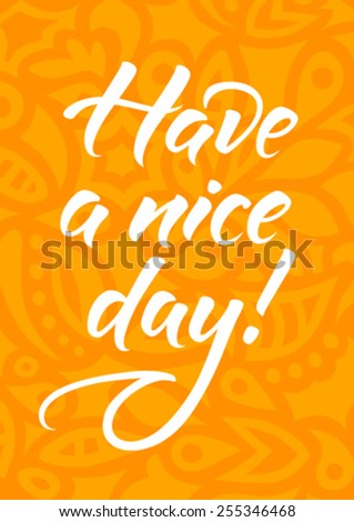 postcard with text have a nice day on yellow background