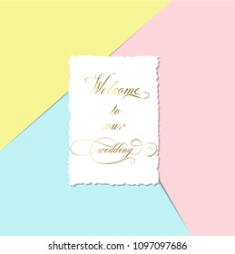 Postcard with a torn edge with a Welcome to our wedding on a pink, blue and yellow background vector.