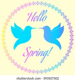 Postcard with two birds and the inscription Hello Spring! In a circular ornamental frame. EPS 10. Vector.