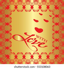 Postcard for Valentine's day.  Pattern on a gold background.
Words:"With love!"