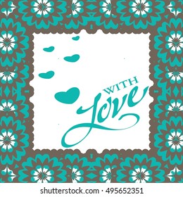 Postcard for Valentine's day. White background, green flower frame
The inscription "With love"
