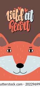 Postcard Wild at Heart with fox. Vector illustration in a flat style