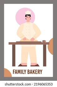 Poster about family bakery flat style, vector illustration isolated on gray background. Man dressed as chef making bread or pastries, culinary process, floury food