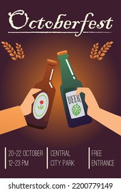 Poster about Octoberfest with cheers hands holding beer bottles flat style, vector illustration. Date, time and place of event, beer festival, alcoholic drink product