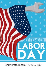Poster with American flag around a wrench like a flagpole in background with stars pattern and reminder message of Labor Day in September.