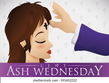 Poster For Ash Wednesday With Priest Arm Giving To Young Woman The Holy Ash Cross In Her Forehead.