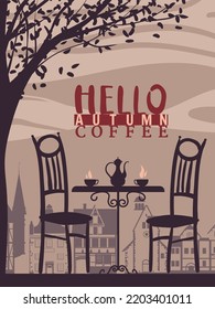 Poster Autumn street cafe, fall mood. Hello Coffee cup, chair, table, kettle