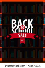 Poster Back to School. Book shelf or bookcase on the background