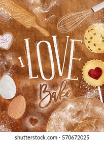 Poster bakery with illustrated cookie, egg, whisk, rolling pin, bread in vintage style lettering I love bake drawing on craft background