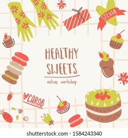Poster with bakery kitchen elements and healthy sweets. Cake, cupcake and berries. Stylish frame, good for announcement