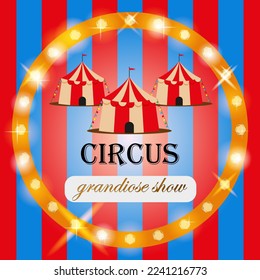Poster, banner circus with a background with red and blue vertical stripes with three tents and the inscription "Circus. Grandiose show"