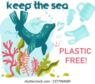 Poster or banner consisting of appeal to keep the sea plastic free with seal or sea calf flat vector illustration isolated on white background. Ecological concept of saving our oceans and seas clean.