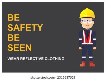 Poster and banner design for the importance of wearing reflective clothing during work at the workplace for safety reason. Vector illustration.