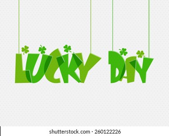 Poster or banner design for Lucky Day, Happy St. Patrick's Day celebration.  