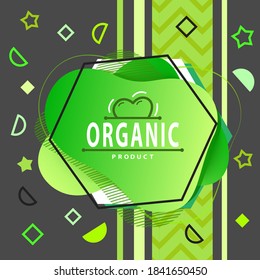 Poster or banner design for organic, natural product with green label and white text on green and black background. Ecology clean, natural and herbal products. Dieting nutrition, healthy food
