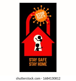 Poster or banner encouraging people  to stay at home during  coronavirus covid19 pandemic. House in padlock shape with family inside. Stay home, stay safe.